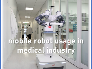 Mobile Robot Usage in Healthcare Industry